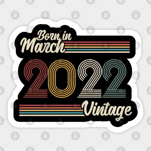 Vintage Born in March 2022 Sticker by Jokowow